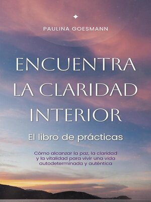cover image of Encuentra la claridad interior